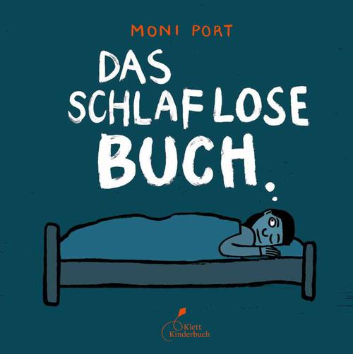 Das schlaflose Bilderbuch, Moni Port (2018). © Klett Kinderbuch